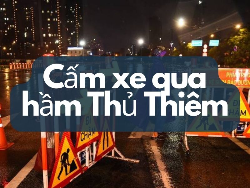 Cấm xe qua hầm Thủ Thiêm