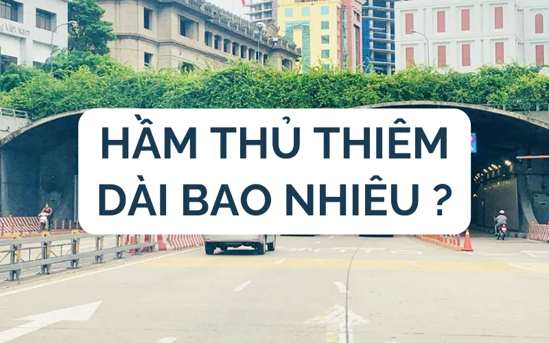 hầm thủ thiêm, hầm thủ thiêm dài bao nhiêu